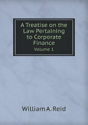 Read Pdf A Treatise on the Law Pertaining to Corporate Finance