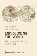 Read Pdf Envisioning the World: Mapping and Making the Global