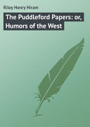 Read Pdf The Puddleford Papers: or, Humors of the West
