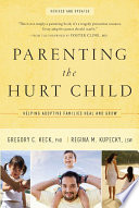 Parenting The Hurt Child