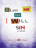 Bless Me, for I Will Sin Book