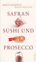 Safran, Sushi und Prosecco