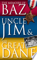 The Memoirs of Baz  Uncle Jim and the Great Dane