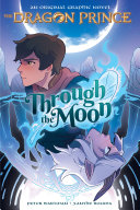 Through the Moon: A Graphic Novel (The Dragon Prince Graphic Novel #1) pdf