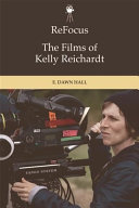 Read Pdf ReFocus: The Films of Kelly Reichardt