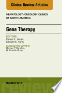Gene Therapy An Issue Of Hematology Oncology Clinics Of North America E Book