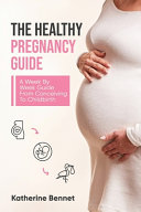 The Healthy Pregnancy Guide