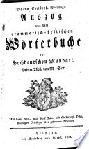 Johann Christoph Adelungs Auszug aus dem grammatisch-kritischen Wörterbuche der Hochdeutschen Mundart