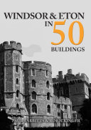 Read Pdf Windsor & Eton in 50 Buildings