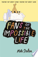 Fans Of The Impossible Life