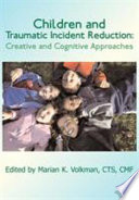 Children And Traumatic Incident Reduction