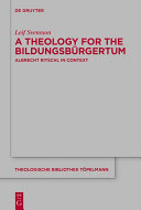 Read Pdf A Theology for the Bildungsbürgertum