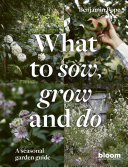 Read Pdf What to Sow, Grow and Do