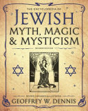 Read Pdf The Encyclopedia of Jewish Myth, Magic and Mysticism