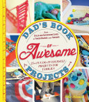 Read Pdf Dad's Book of Awesome Projects