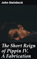 Read Pdf The Short Reign of Pippin IV, A Fabrication