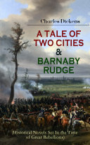 Read Pdf A TALE OF TWO CITIES & BARNABY RUDGE (Historical Novels Set In the Time of Great Rebellions)