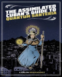 Assimilated Cuban's Guide to Quantum Santeria pdf