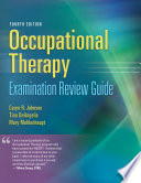 Occupational Therapy Examination Review Guide