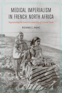 Read Pdf Medical Imperialism in French North Africa