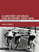 Read Pdf A History of Drug Use in Sport: 1876 – 1976