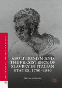 Read Pdf Abolitionism and the Persistence of Slavery in Italian States, 1750–1850