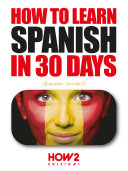 Read Pdf HOW TO LEARN SPANISH IN 30 DAYS