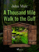 Read Pdf A Thousand Mile Walk to the Gulf