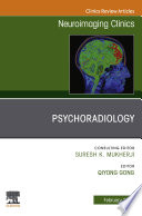 Psychoradiology An Issue Of Neuroimaging Clinics Of North America Ebook