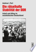 Die rätselhafte Stabilität der DDR
