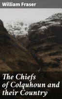 Read Pdf The Chiefs of Colquhoun and their Country