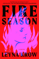 Fire Season: A Novel