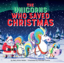 Read Pdf The Unicorns Who Saved Christmas