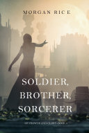 Read Pdf Soldier, Brother, Sorcerer (Of Crowns and Glory—Book 5)