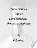 Conversations With An Extra Terrestrial The Mitsu Quadrilogy