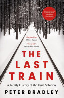 Read Pdf The Last Train: A Family History of the Final Solution