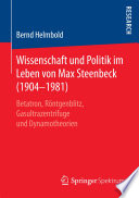 Wissenschaft und Politik im Leben von Max Steenbeck (1904–1981)