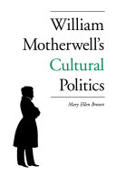 Read Pdf William Motherwell's Cultural Politics