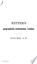 Ritter's geographisch-statistiches lexicon über die erdtheile, länder, meere ...