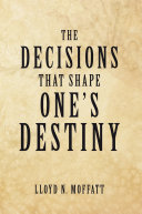 Read Pdf The Decisions That Shape One's Destiny