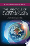 The Life Cycle Of Pharmaceuticals In The Environment