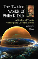 Read Pdf The Twisted Worlds of Philip K. Dick