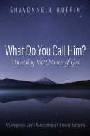 What Do You Call Him? Unveiling 160 Names of God