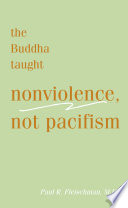 Buddha Taught Nonviolence Not Pacifism