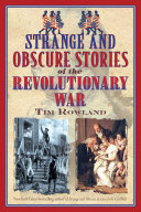 Read Pdf Strange and Obscure Stories of the Revolutionary War