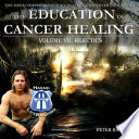Education Of Cancer Healing Vol Vii Heretics
