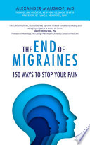 The End Of Migraines 150 Ways To Stop Your Pain