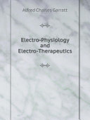 Read Pdf Electro-Physiology and Electro-Therapeutics