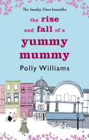 The Rise And Fall Of A Yummy Mummy pdf