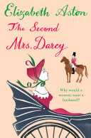 The Second Mrs Darcy pdf